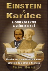 Resenha - Einstein e Kardec: A conexão entre Ciência e Fé