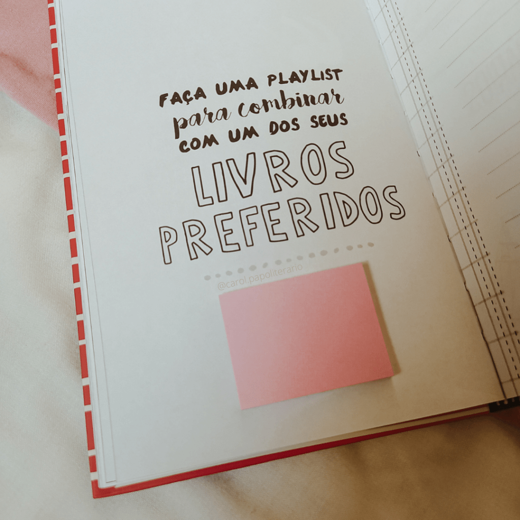 Livro Por que eu leio onde se lê a frase: "faça uma playlist para combinar com um dos seus livros preferidos."